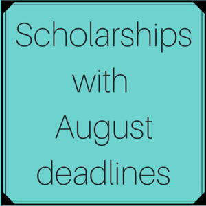 Scholarships with August Deadlines