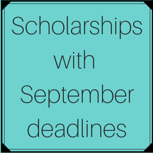 Scholarships with September deadlines