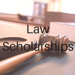 Scholarships for students studying Law or preparing to go to Law School.